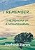 I Remember... The Memoirs o...