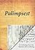 Palimpsest: An Anthology fr...