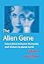 The Alien Gene: Interaction...
