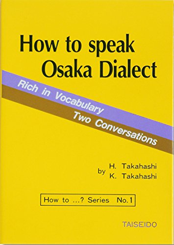 How to Speak Osaka Dialect (Paperback Bunko)