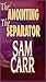 The Anoiting The Separator by Sam Carr