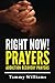 Right Now! Prayers: Addicti...