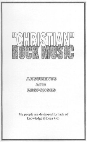 "Christian" Rock Music : Arguments and Responses (Spiral-bound)
