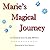 Marie's Magical Journey by Julia Mowery