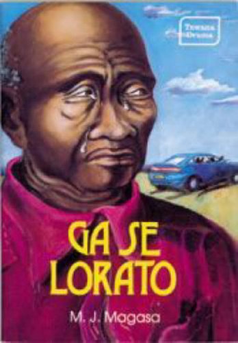 Ga SE Lorato (Tswana Drama)