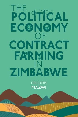The Political Economy of Contract Farming in Zimbabwe (Paperback)