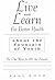 Live and Learn for Better H...