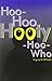 Hoo-hoo Hooty-hoo-who