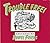Trouble Free! by Rowel Friers