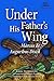 Under His Father's Wing, Ma...