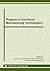 Progress in Functional Manufacturing Technologies I by Hun Guo