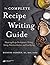 The Complete Recipe Writing...
