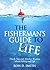 The Fisherman's Guide to Life