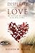 Desperate For Love: My Sear...