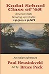 Kodai School Class of '68: American Kids Growing up in India Kodai School Class of '68: American Kids Growing up in India