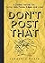 Don't Post That: A Guided J...
