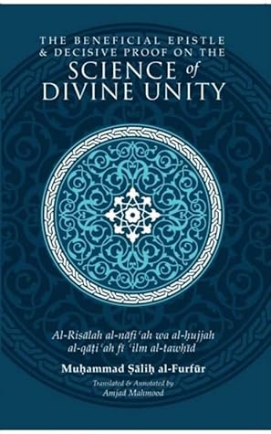 The Beneficial Epistle & Decisive Proof on The Science of Divine Unity