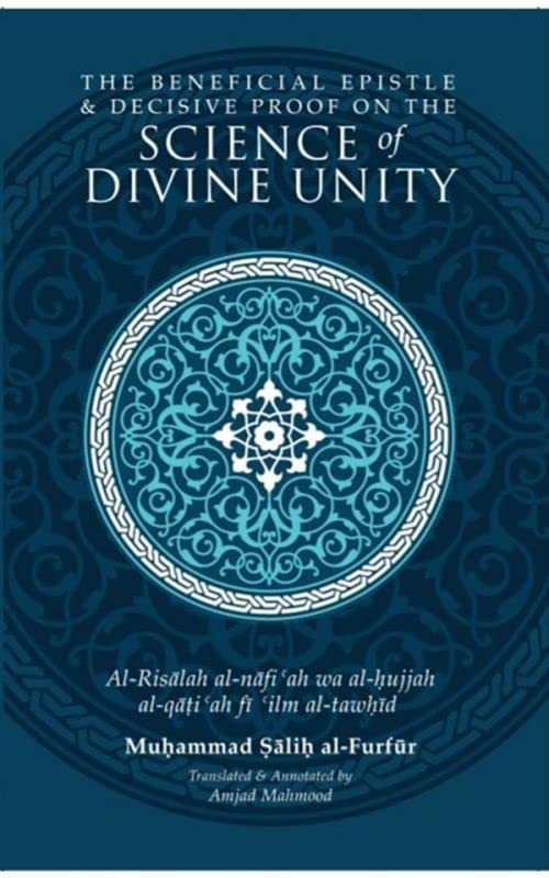 The Beneficial Epistle & Decisive Proof on The Science of Divine Unity (Paperback)