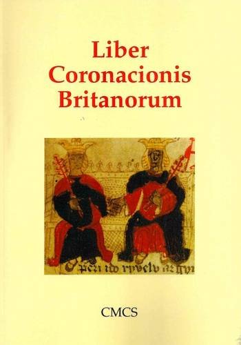 Liber Coronacionis Britanorum: Llyfr Coroni'r Brythoniaid/the Book of the Crowning of the Britons (Paperback)
