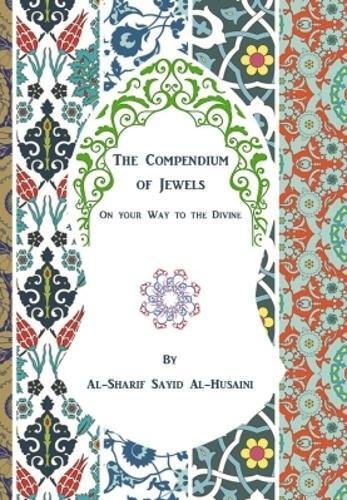 The Compendium of Jewels: On Your Journey to the Divine 2017 (Paperback)
