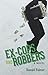 Ex-Cops and Robbers