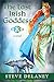The Last Irish Goddess by Steve Delaney