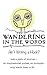 Wandering in the Words Pres...