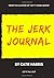 The Jerk Journal: Let It Al...