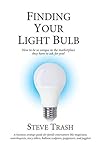 Finding Your Light Bulb: How to be so unique in the marketplace they have to ask for you!