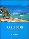 Paradise: A Photographic Exploration of Southern Queensland Paradise: A Photographic Exploration of Southern Queensland