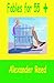 Fables For 55 + by Alexander Reed