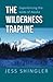The Wilderness Trapline by Jess Shingler
