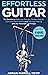 Effortless Guitar: The secrets to pain-free playing, perfect posture, reducing tension and improved performance with the Alexander Technique