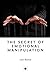 The secret of emotional manipulation by Carl Morris