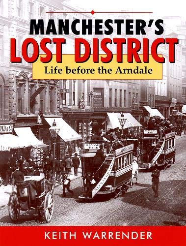 manchester's lost district: life before the arndale (Paperback)
