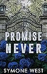 Promise Never by Symone West