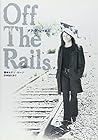 オフ・ザ・レイルズ (BURRN BOOKS)