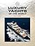 Luxury Yachts of the World ...