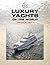 Luxury Yachts of the World ...