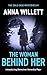 The Woman Behind Her (The Cold Case Mysteries #1) by Anna Willett