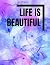 Life is Beautiful by J.J. Jasper