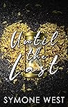 Until The Last by Symone West