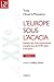 L'Europe sous l'acacia- tome 3 - Histoire des Franc-maçonneries européennes du XVIIIe siècle à nos