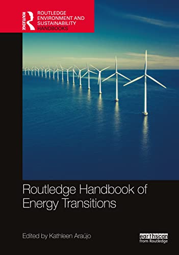 Routledge Handbook of Energy Transitions (Routledge Environment and Sustainability Handbooks)