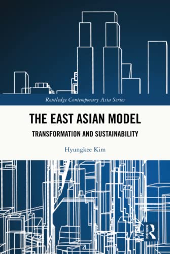 The East Asian Model (Routledge Contemporary Asia Series)