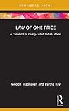 Law of One Price: A Chronicle of Dually Listed Indian Stocks (Routledge Focus on Management and Society)