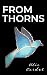 From Thorns