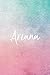 Ariana: Personalized Name Journal Writing Notebook For Girls and Women