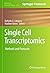 Single Cell Transcriptomics: Methods and Protocols (Methods in Molecular Biology, 2584)