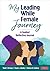 My Leading While Female Journey by Trudy Tuttle Arriaga